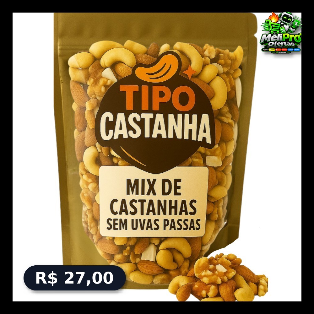 Mix de Castanhas sem Uva Passa!